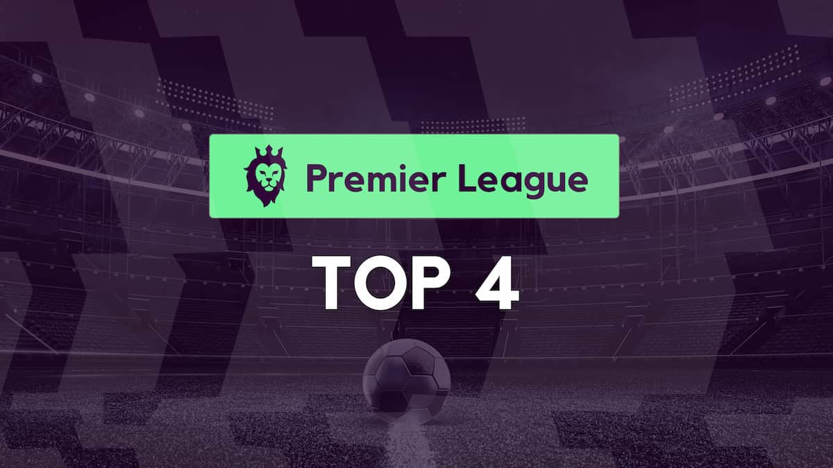 Premier League Top Four Odds, Predictions,
