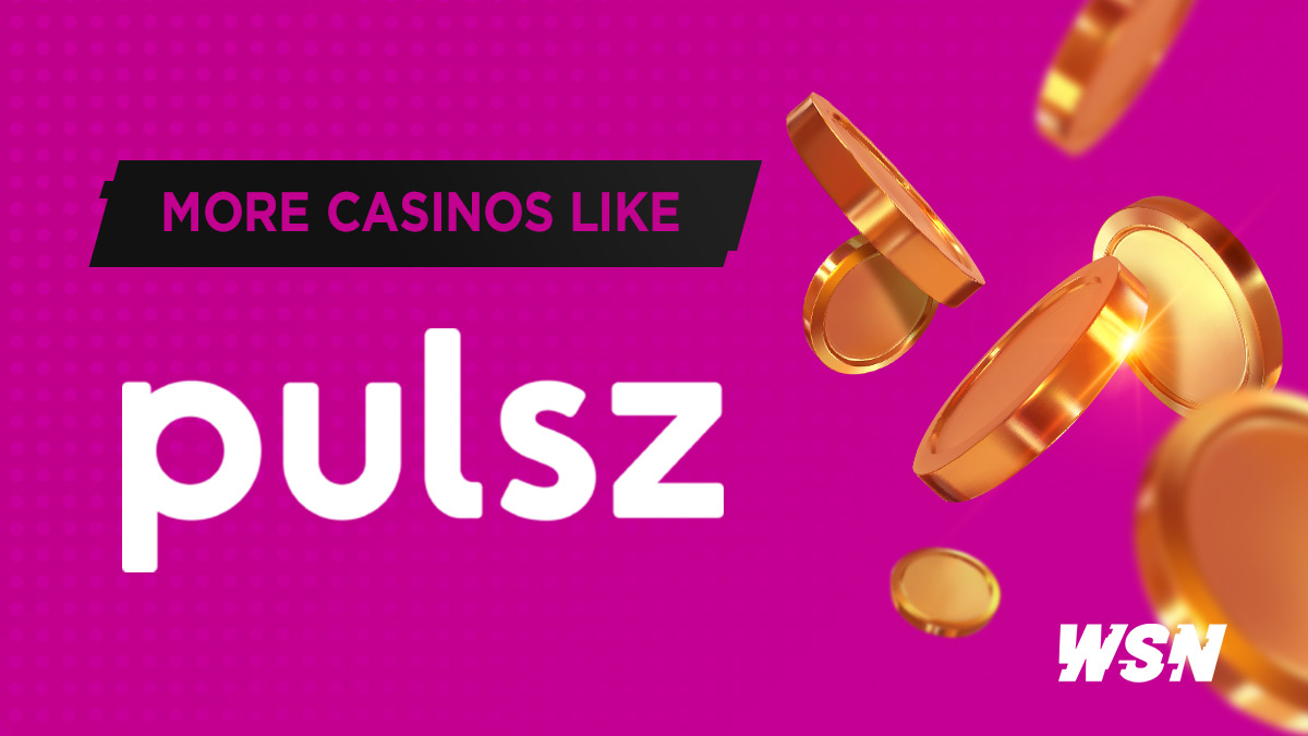 casinos like pulsz