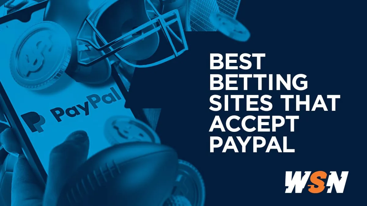 PayPal Betting Sites: US Betting Sites That Accept PayPal