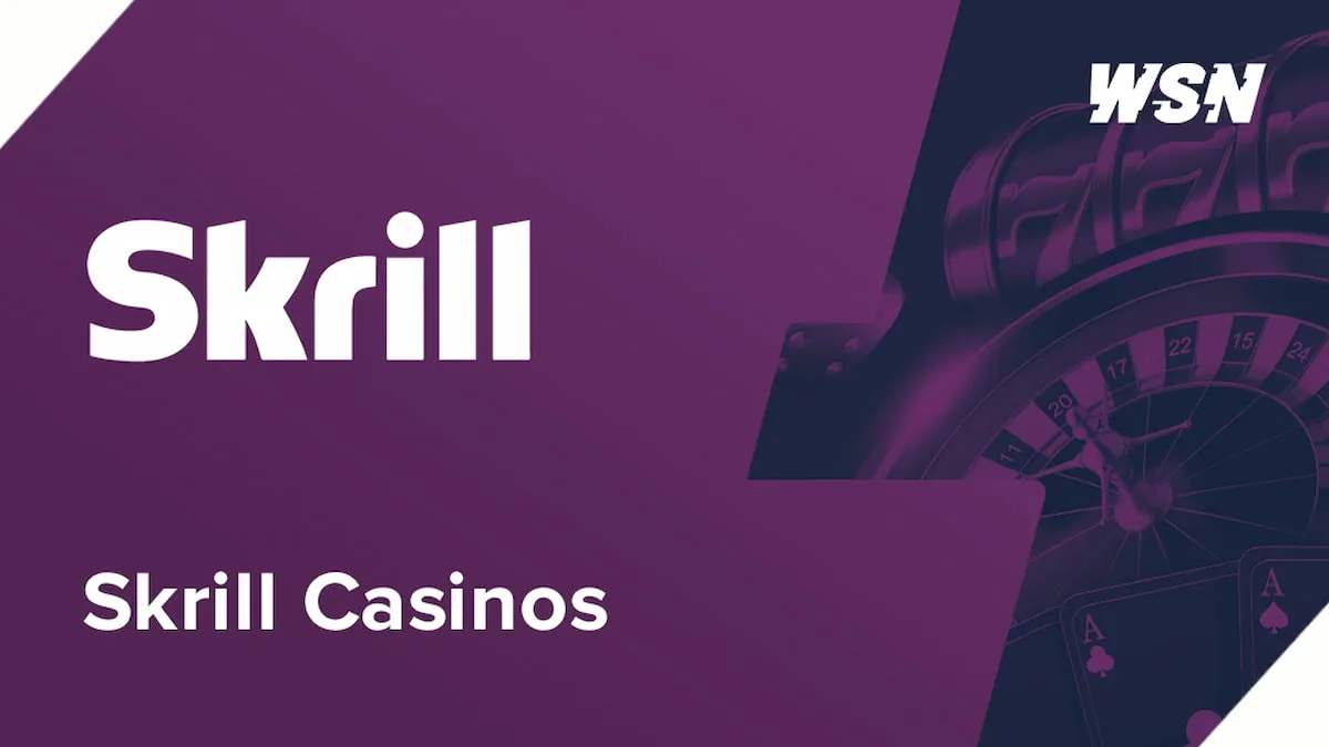 Best Skrill Online Casinos For Real Money 2026