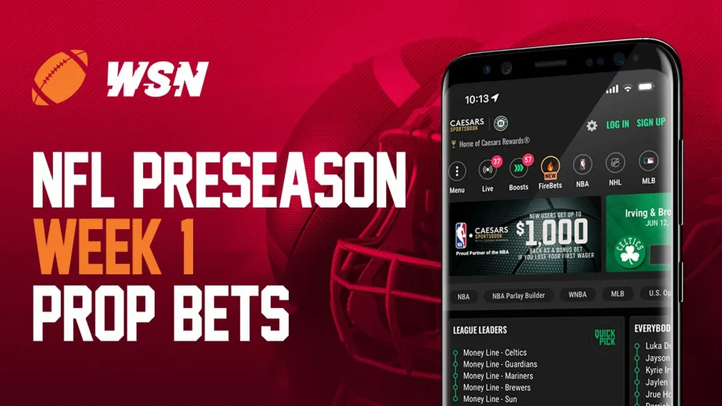 NFL Preseason Week 1 Best Prop Bets for Preseason Week 1 Games