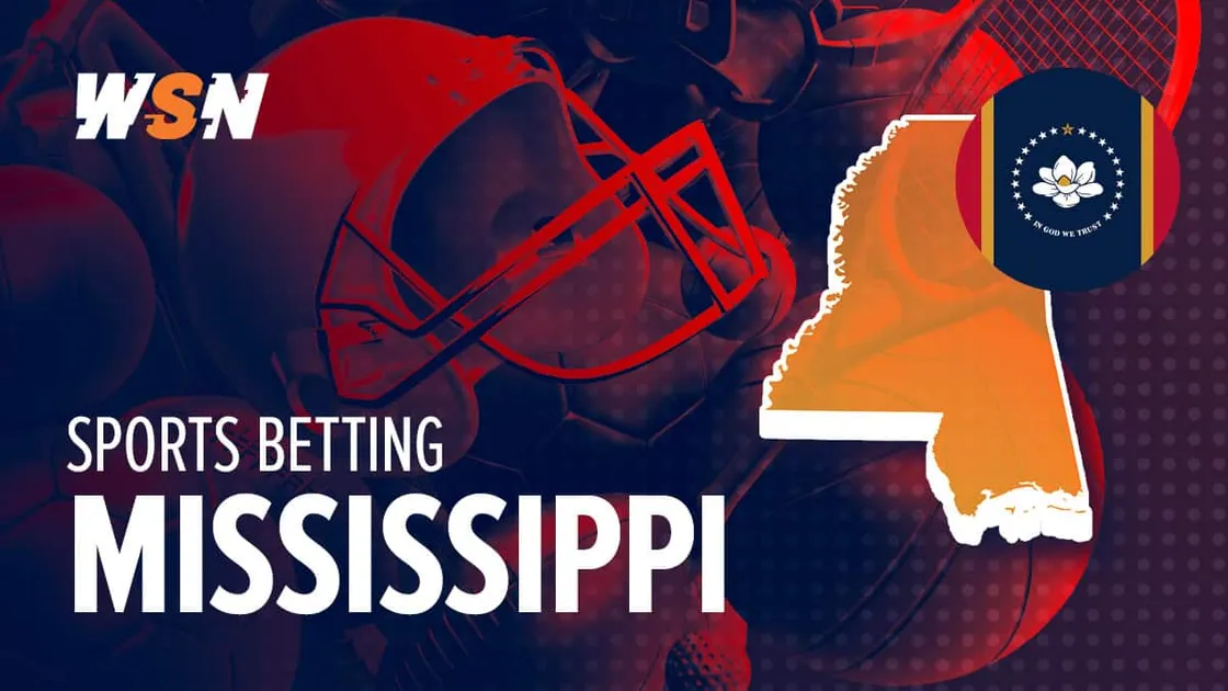 Mississippi Sports Betting 2023 - Are Sportsbooks Legal in MS?