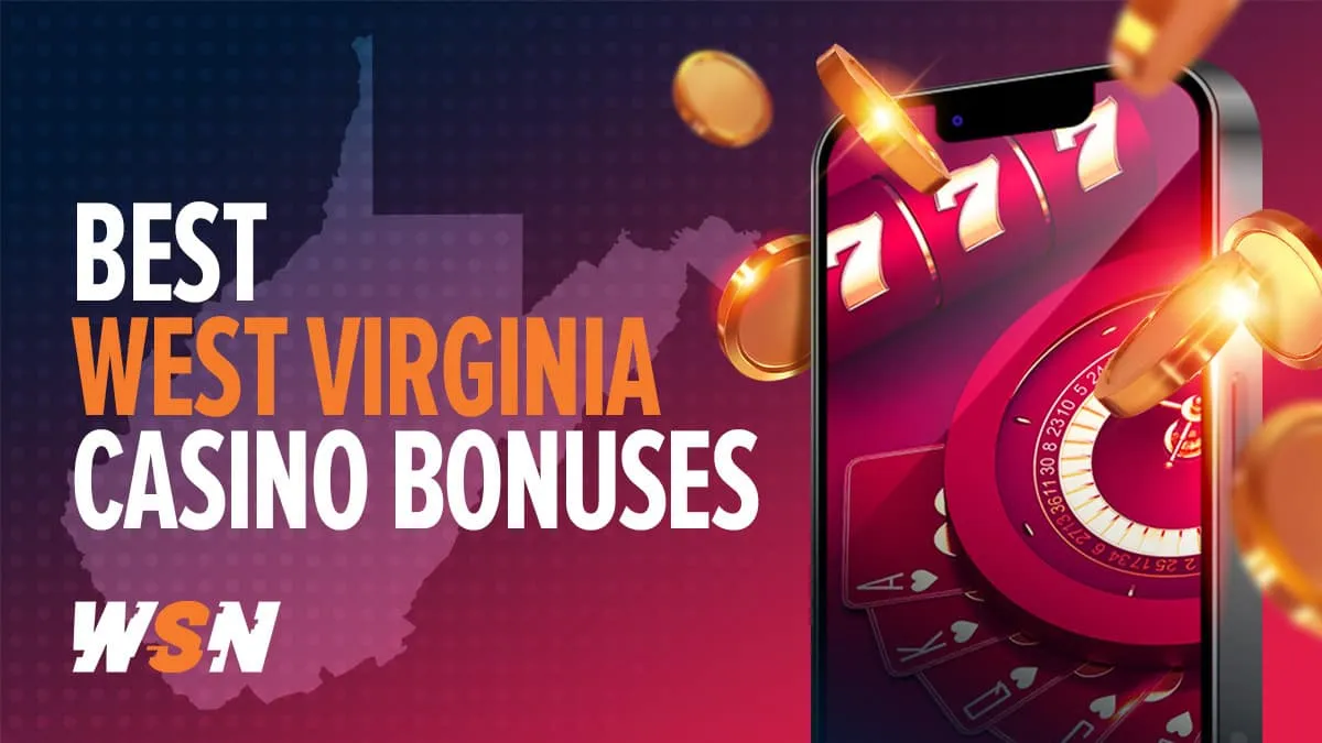 Best WV Online Casino Bonuses