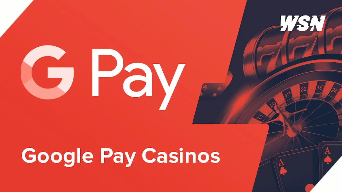 Best Google Pay Online Casinos 2024