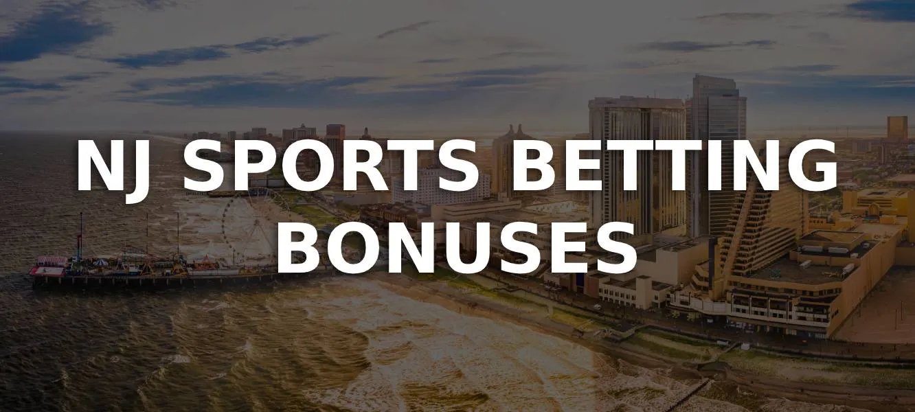 NJ sports betting bonuses