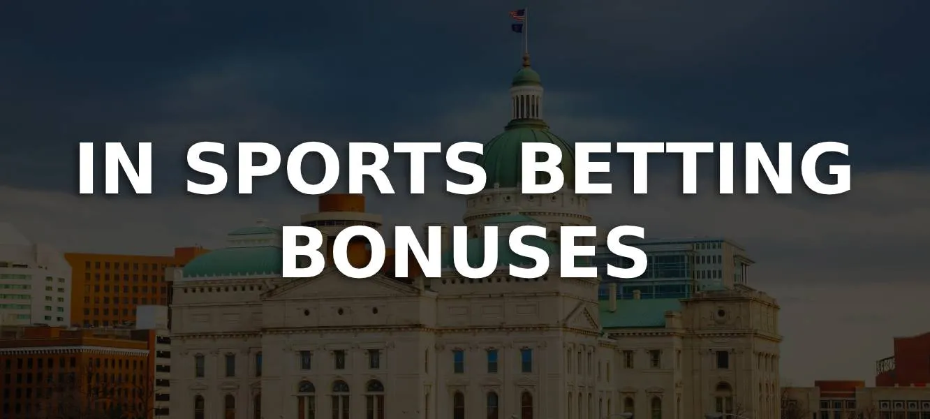 Indiana sports betting bonuses