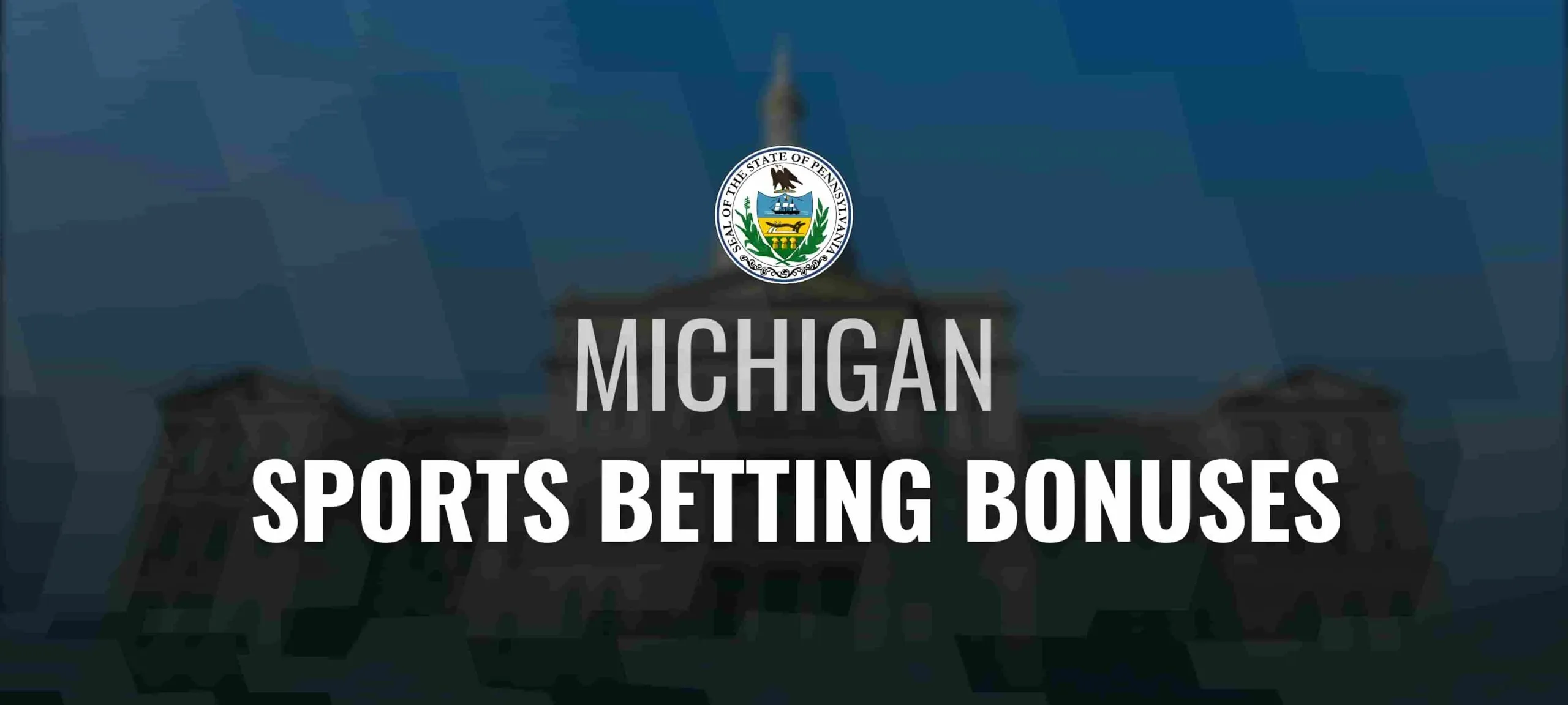 Michigan Sports Betting Bonuses