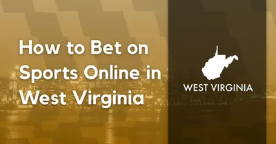How to Bet on Sports Online in West Virginia