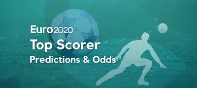 Euro 2020 Top Scorer Predictions, Betting Tips, Odds