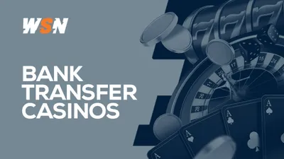 Best Bank Transfer Online Casinos for Real Money 2024