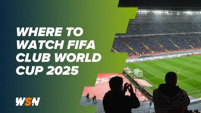 Where to Watch FIFA Club World Cup - Live Stream All Games