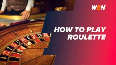 How to Play Roulette