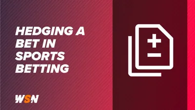 What Is Hedging a Bet in Sports Betting - Complete Guide to How & When to Hedge Your Bets