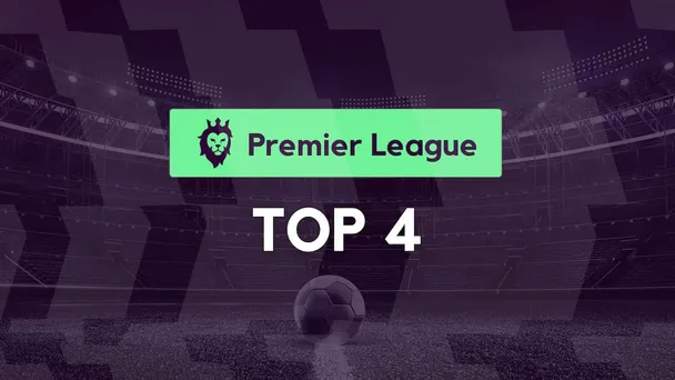 Premier League Top Four 2025/26 Odds, Predictions, Picks